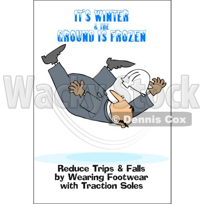 Royalty-Free (RF) Clipart Illustration of a Falling Worker With Text Reading It's Winter And The Ground Is Frozen. Reduce Trips And Falls By Wearing Footwear With Traction Soles © djart #59109