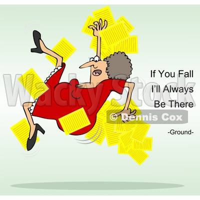 Clipart of a White Woman Slipping and Dropping Papers with if You Fall I'll Always Be There Ground Text - Royalty Free Illustration © djart #1311959