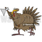 Clipart Illustration of a Pissed Thanksgiving Turkey Bird Running Around With An Ax, Ready To Attack Any People That Want To Eat It © djart #24998